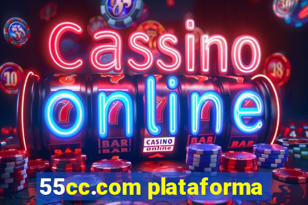 55cc.com plataforma